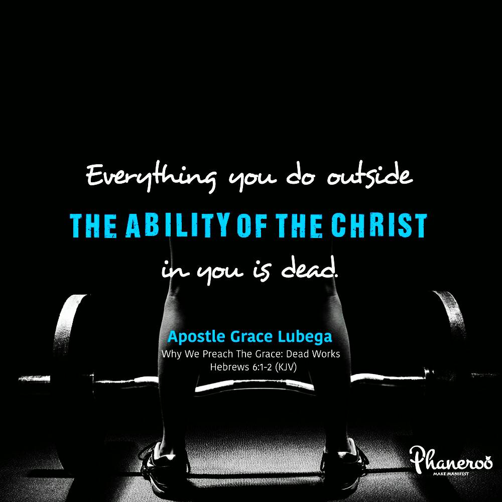why-we-preach-the-grace-dead-works-phaneroo