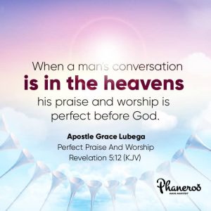 Perfect Praise And Worship