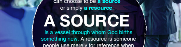 Some Men Are Sources, Others Are Resources