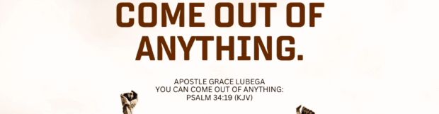 You Can Come Out of Anything