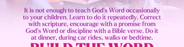 Family Series: Align Your Child’s Future Through The Word
