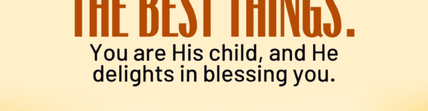 Kingdom Finance Principles: The Best Things in Life