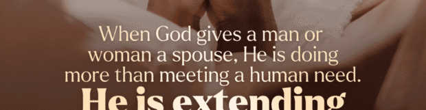 Family Series: Marriage Is God’s Idea
