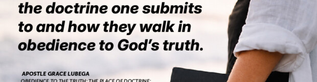 Obedience To The Truth: The Place Of Doctrine