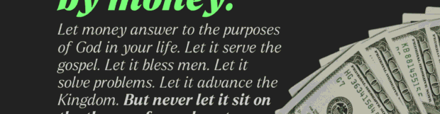 Kingdom Finance Principles: Money Should Not Command You