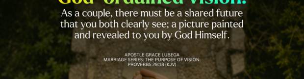 Marriage Series: The Purpose Of Vision