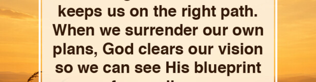 Yielding, The Path To Fulfilment Of Divine Purpose