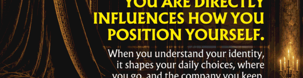 How To Position Yourself For Success: Know Who You Are