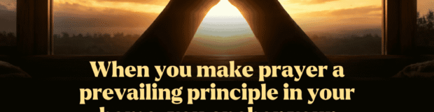 Marriage Series: The Principle Of Prayer