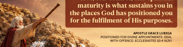 Positioned for Divine Appointments: Deal With Offence
